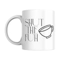 Shut The Fuh Cup – Funny Ceramic Coffee Mug 325ml | Humorous Gift Mug